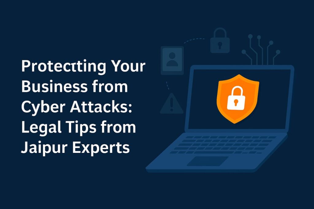 Jaipur Cyber Expert’s Legal Tips for Business Security
